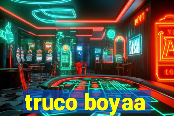 truco boyaa